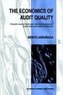 The Economics of Audit Quality