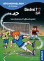 Die drei ??? Kids, Bücherhelden 2. Klasse, Verrücktes Fußballspiel