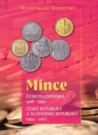 Mince Československa 1918 - 1992, České republiky a Slovenské republiky 1993 - 2017