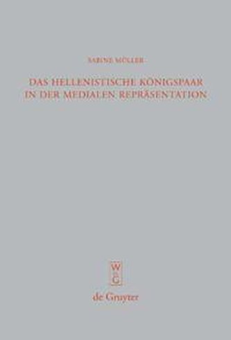 Das hellenistische Königspaar in der medialen Repräsentation