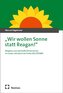 "Wir wollen Sonne statt Reagan!"