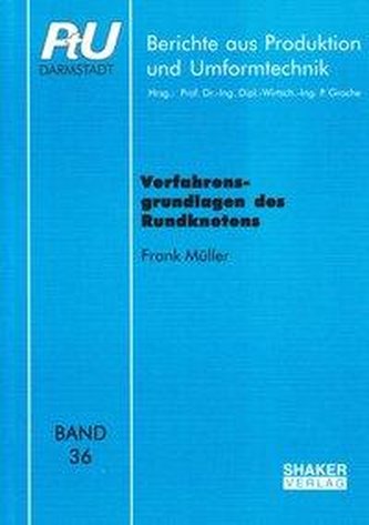 Verfahrensgrundlagen des Rundknetens