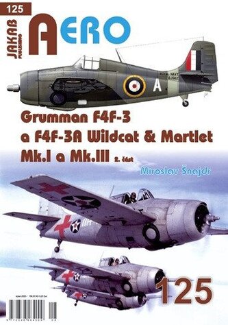AERO č.125 - Grumman F4F-3 a F4F-3A Wildcat& Martlet Mk.I a Mk.III 2.část