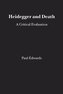 Heidegger and Death: A Critical Evaluation