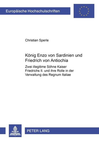 König Enzo von Sardinien und Friedrich von Antiochia