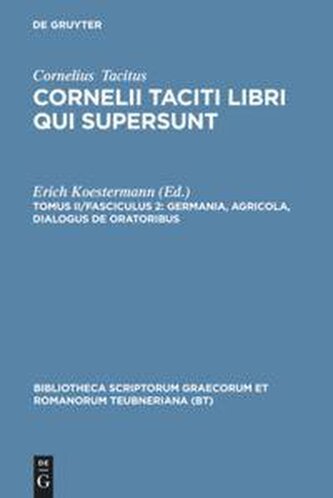 Germania, Agricola, Dialogus de oratoribus