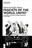 Fascists of the World, Unite?
