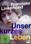 Unser kurzes Leben (Sonderausgabe)