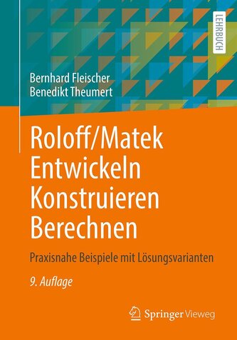 Roloff/Matek Entwickeln Konstruieren Berechnen