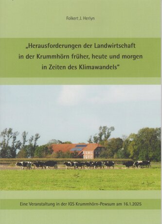 Herausforderungen der Landwirtschaft in der Krummhörn früher, heute und morgen in Zeiten des Klimawandels