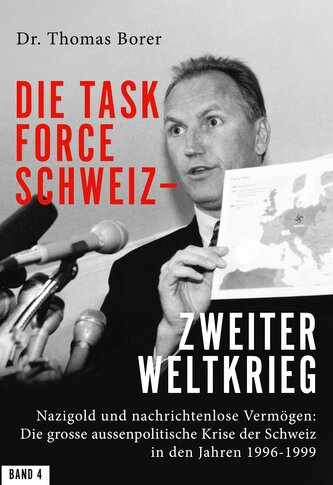 Die Task Force Schweiz - Zweiter Weltkrieg - Band 4