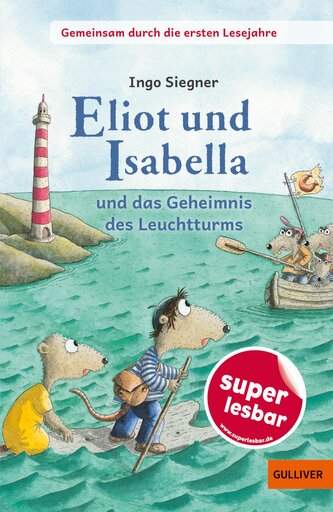 Gemeinsam durch die ersten Lesejahre. Eliot und Isabella und das Geheimnis des Leuchtturms
