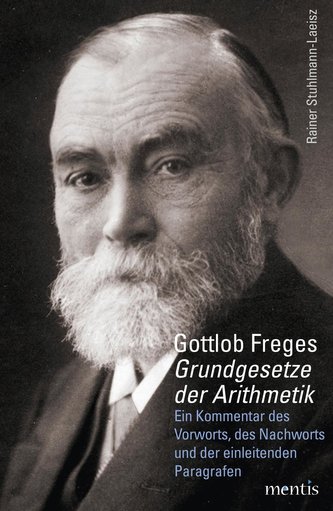 Gottlob Freges \"Grundgesetze der Arithmetik\"
