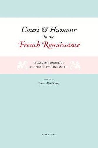 Court and Humour in the French Renaissance