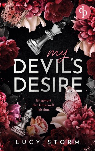 My Devil's Desire - Er gehört der Unterwelt. Ich ihm. | Eine Fake-Dating Enemies to Lovers Dark Romance