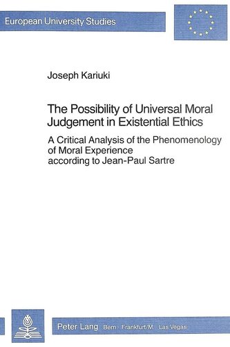 The Possibility of Universal Moral Judgement in Existential Ethics: A Critical Analysis of the Phenomenology of Moral Experience