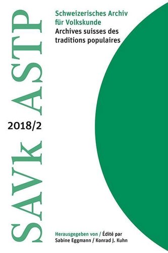 Schweizerisches Archiv für Volkskunde / Archives suisses des traditions populaires 2018/2