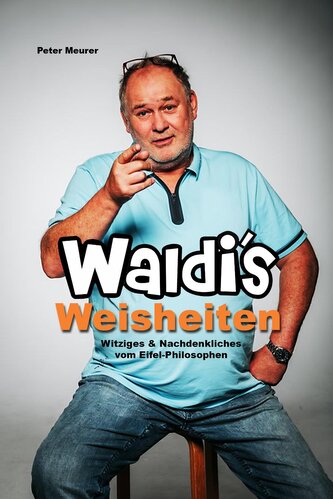 Waldi´s Weisheiten