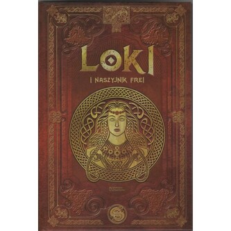 Loki i naszyjnik Frei /Saga Lokiego 2 /Tom 8 Loki i naszyjnik Frei /Saga Lokiego 2 /Tom 8
