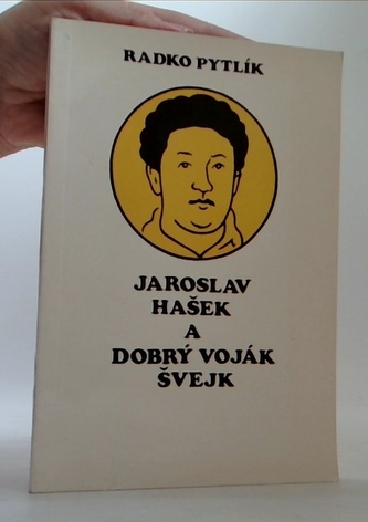 Jaroslav Hašek a dobrý voják Švejk