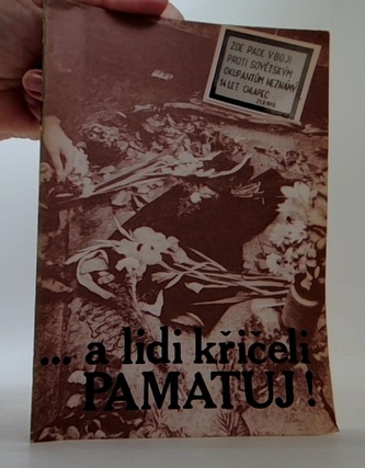 ... a lidé křičeli PAMATUJ!