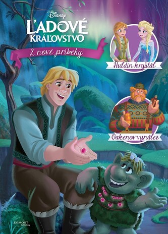 Ľadové kráľovstvo - 2 nové príbehy - Huldin kryštál, Oakenov vynález