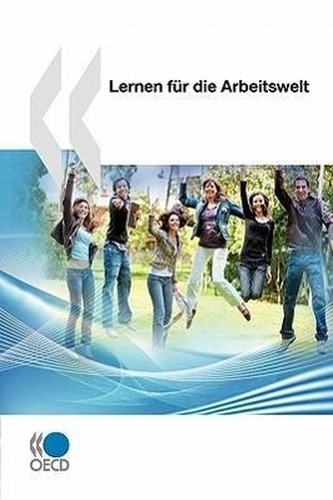 OECD-Studien Zur Berufsbildung: Lernen Fur Die Arbeitswelt