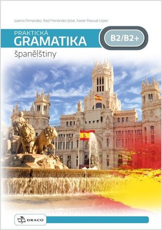 Praktická gramatika španělštiny B2/B2+