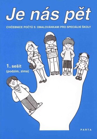 Je nás pět - 1.sešit: Cvičebnice počtů s omalovánkami