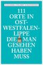 111 Orte in Ostwestfalen-Lippe, die man gesehen haben muss