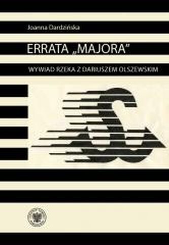Errata Majora Wywiad rzeka z Dariuszem Olszewskim