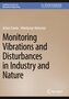 Monitoring Vibrations and Disturbances in Industry and Nature