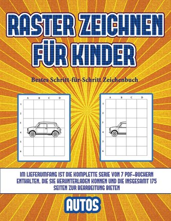 Bestes Schritt-für-Schritt Zeichenbuch (Raster zeichnen für Kinder - Autos): Dieses Buch bringt Kindern bei, wie man Comic-Tiere