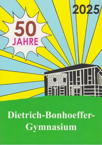 50 Jahre Dietrich-Bonhoeffer-Gymnasium
