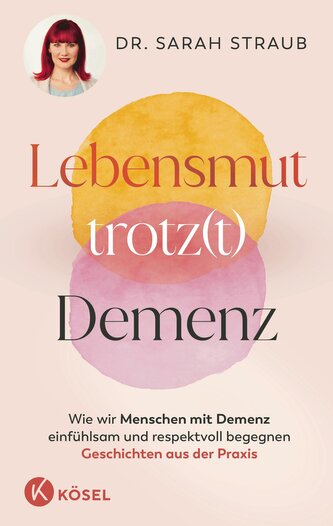 Lebensmut trotz(t) Demenz