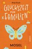 Glückszeit für Familien - Mosel