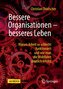 Bessere Organisationen - besseres Leben