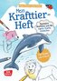 Mein Krafttier-Heft. Ausmalen, ausfüllen und die eigene Stärke entdecken