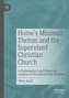 Hume's Minimal Theism and the Supervised Christian Church