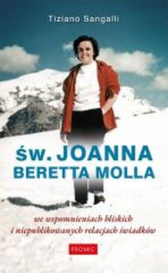 Św. Joanna Beretta Molla we wspomnieniach...