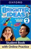 Brighter Ideas: Level 2: Class Book with Online Practice