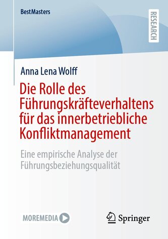 Die Rolle des Führungskräfteverhaltens für das innerbetriebliche Konfliktmanagement
