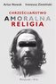 Chrześcijaństwo. Amoralna religia  (Duże Litery)