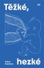 Těžké, hezké