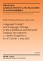 Lenguas en contacto y cambio lingüístico en el Caribe y más allá. Language Contact and Language Change in the Caribbean and Beyo
