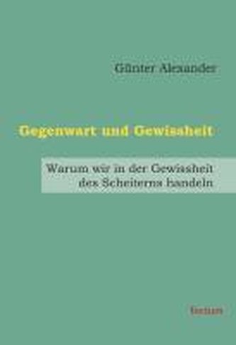Gegenwart und Gewissheit