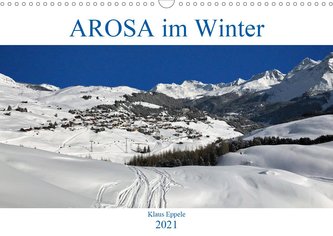 AROSA im Winter (Wandkalender 2021 DIN A3 quer)