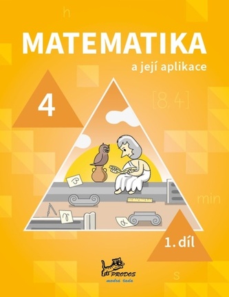 Matematika a její aplikace pro 4. ročník 1. díl - 4. ročník