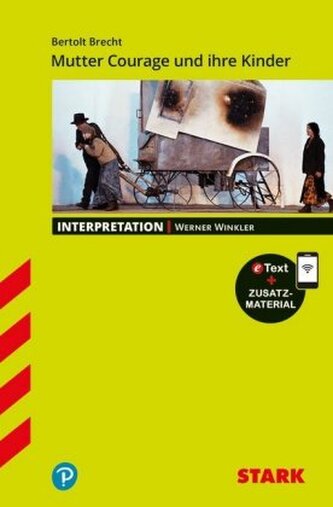 STARK Bertolt Brecht: Mutter Courage und Ihre Kinder - Deutsch - Interpretationen, m. 1 Buch, m. 1 Beilage
