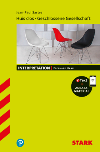 STARK Jean-Paul Sartre: Huis clos/Geschlossene Gesellschaft - Französisch - Interpretationen, m. 1 Buch, m. 1 Beilage STARK Jean-Paul Sartre: Huis clos/Geschlossene Gesellschaft - Französisch - Interpretationen, m. 1 Buch, m. 1 Beilage